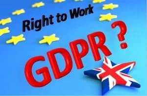 Right to Work Step - ensure compliance with DPA and the new GDPR regulations